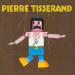 Pierre Tisserand - Je