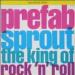 Prefab Sprout - The King Of Rock'n'roll