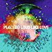 Placebo - Loud Like Love