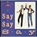 Paul Mccartney And Michael Jackson - Say Say Say