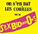 Sex Bidochons - On S'en Bat Les Couilles
