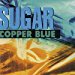 Sugar - Copper Blue/beaster