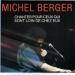 Berger Michel - Chanter Pour Ceux Qui Sont Loin De Chez Eux  / Quand On Est Ensemble