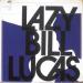 Lucas Lazy Bill (74) - Lazy Bill Lucas