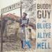 Buddy Guy - The Blues Is Alive And Well