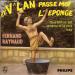 Fernand Raynaud - Et V Lan Passe Moi L Eponge
