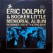 Eric Dolphy - Eric Dolphy & Booker Little Memorial Album