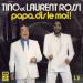 Rossi Tino Et Laurent - Papa, Dis Le Moi