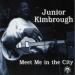 Junior Kimbrough - Meet Me In Th City