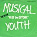 Musical Youth - Pass The Dutchie / Please Give Love A Chance