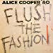 Alice Cooper - Flush Fashion By Alice Cooper