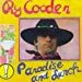 Cooder Ry (ry Cooder) - Paradise & Lunch