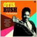 Rush Otis (56a/62) - I'm Satisfied
