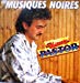 Thierry Pastor - Sur Des Musiques Noires / Sexy Comme Toi