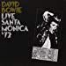 David Bowie - Live In Santa Monica 1972 By David Bowie