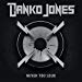 Danko Jones - Never Too Loud By Danko Jones