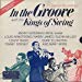 Various - Various - In The Groove With The Kings Of Swing - Reader's Digest - Rds 6521-6526, Rca - Rds 6521-6526