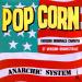 Anarchic System - Pop Corn (version Originale Chantee Et Version Orchestrale)