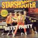 Starshooter - Betsy Party