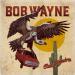 Bob Wayne - Bad Hombre