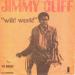 Cliff, Jimmy - Wild World / Be Aware