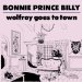 Bonnie Prince Billy - Wolfroy Goes To Town