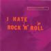 The Jesus And Mary Chain - I Hate Rock 'n' Roll