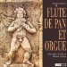 Gheorghe Zamfir & Marcel Cellier - Improvisations Flûte De Pan Et Orgue