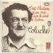 Coluche - C'est L'histoire D'un Mec ...