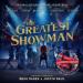 The Greatest Showman - Original Motion Picture