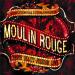 Moulin Rouge - Moulin Rouge! Music From Baz Luhrmann's Film