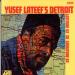 Yusef Lateef - Yusef Lateef's Detroit Latitude 42° 30' Longitude 83°