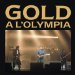 Gold - A L'olympia