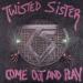 Twisted Sister - Come Out And Play