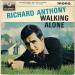 Anthony (richard) - Walking Alone / Too Late To Woory / If I Loved You / Five Hundred Miles