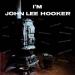 John  Lee Hooker - I'm John Lee Hooker