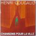 Gougaud - Chansons Pour La Ville