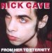 Nick Cave & Bad Seeds - From Her To Eternity