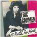 Eric Carmen - It Hurts Too Much