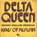 Delta Queen - Kings Of Mississipi / Once Bitten, Twice Shy