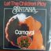 Santana - Carnaval - Let The Children Play