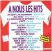 A Nous Les Hits - A Nous Les Hits