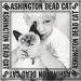 Washington Dead Cats - Ghost Can't Talk/vegetable Spirit