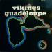 Vikings - Guadeloupe