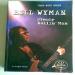 Wyman Bill (2000) - Bill Wyman - Steady Rollin' Man
