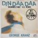 George Kranz - Din Daa Daa