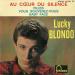 Blondo Lucky (lucky Blondo) Et Les Lucky Stars. - Au Coeur Du Silence / Baby Face / Filles Thing / Vous Souvenez Vous I Rememberyou? /