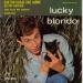 Blondo Lucky (lucky Blondo) - Sur Ton Visage Une Larme  Una Lacrima Sul Viso / Une Fille Me Sourit A Love You Baby / Oh! My Darling Oh! My Darling Caroline / Roseline.  /