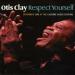 Clay Otis - Respect Yourself (2003)