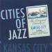 Cities Of Jazz - Kansas City